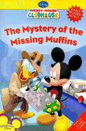 Mickey Mouse Clubhouse Mystery of the Missing Muffins - Disney Books, and Higginson, Sheila Sweeny