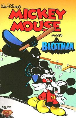 Mickey Mouse Meets Blotman - McGreal, Pat, and McGreal, Carol, and Clark, John, IV (Editor)