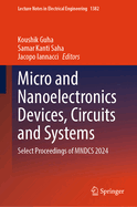 Micro and Nanoelectronics Devices, Circuits and Systems: Select Proceedings of MNDCS 2024