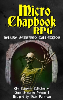 Micro Chapbook RPG: Deluxe Scenario Collection 1 - 