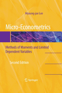 Micro-Econometrics: Methods of Moments and Limited Dependent Variables