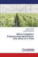 Micro Irrigation: Empowering Agriculture, One Drop at a Time