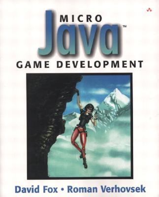 Micro Java(tm) Game Development - Marty Rabinowitz (Editor), and Fox, David, and Verhovsek, Roman