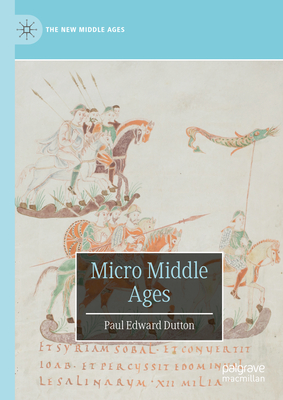 Micro Middle Ages - Dutton, Paul Edward