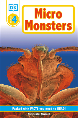 Micro Monsters: Life Under the Microscope - Maynard, Christopher