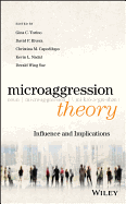 Microaggression Theory: Influence and Implications