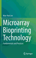 Microarray Bioprinting Technology: Fundamentals and Practices