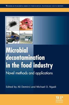 Microbial Decontamination in the Food Industry: Novel Methods and Applications - Demirci, Ali (Editor), and Ngadi, Michael O (Editor)