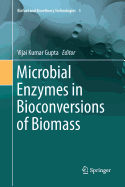 Microbial Enzymes in Bioconversions of Biomass