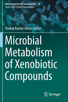 Microbial Metabolism of Xenobiotic Compounds - Arora, Pankaj Kumar (Editor)