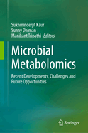 Microbial Metabolomics: Recent Developments, Challenges and Future Opportunities
