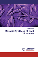Microbial Synthesis of plant Hormones