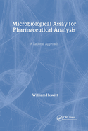 Microbiological Assay for Pharmaceutical Analysis: A Rational Approach