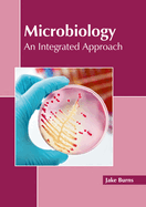 Microbiology: An Integrated Approach
