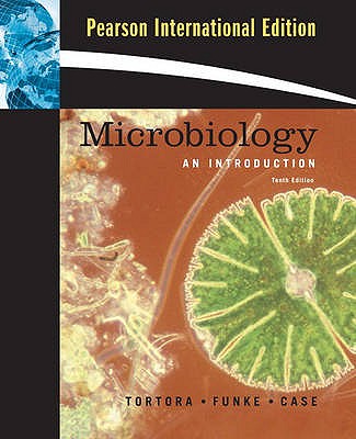 Microbiology: An Introduction with MyMicrobiologyPlace Website: International Edition - Tortora, Gerard J., and Funke, Berdell R., and Case, Christine L.