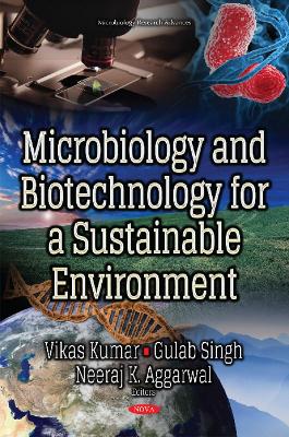 Microbiology & Biotechnology for a Sustainable Environment - Kumar, Vikas (Editor), and Singh, Gulab (Editor), and Aggarwal, Neeraj K (Editor)