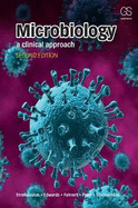 Microbiology + Garland Science Learning System Redemption Code: A Clinical Approach