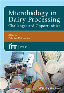 Microbiology in Dairy Processing: Challenges and Opportunities