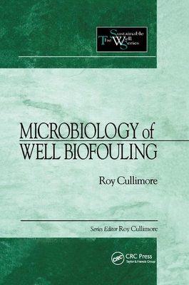 Microbiology of Well Biofouling - Cullimore, D. Roy