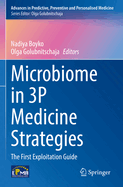 Microbiome in 3P Medicine Strategies: The First Exploitation Guide