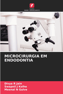 Microcirurgia Em Endodontia