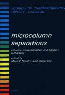 Microcolumn Separations: Columns, Instrumentation, and Ancillary Techniques