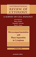 Microcompartmentation and Phase Separation in Cytoplasm: A Survey of Cell Biology