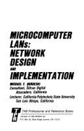 Microcomputer LANs: Network Design and Implemantation - Hordeski, Michael