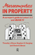 Microcomputers in Property: A Surveyor's Guide to Lotus 1-2-3 and dBASE IV