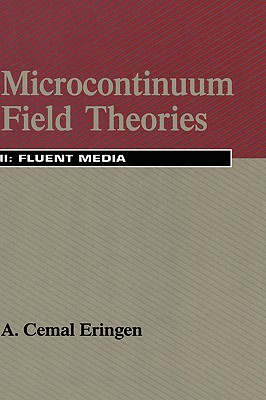 Microcontinuum Field Theories: II. Fluent Media - Eringen, A Cemal