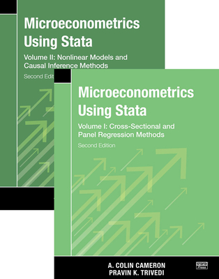 Microeconometrics Using Stata, Second Edition, Volumes I and II - Cameron, A. Colin, and Trivedi, Pravin K.