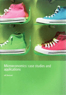 Microeconomics: Case Studies and Applications