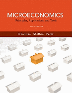Microeconomics: Principles, Applications and Tools plus MyEconLab with Pearson Etext Student Access Code Card Package - O'Sullivan, Arthur, and Sheffrin, Steven, and Perez, Stephen