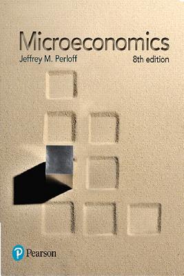 Microeconomics, Student Value Edition Plus Mylab Economics with Pearson Etext -- Access Card Package - Perloff, Jeffrey