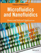Microfluidics and Nanofluidics: Theory and Selected Applications