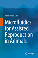 Microfluidics for assisted reproduction in animals