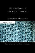 Microfoundations and Macroeconomics: An Austrian Perspective