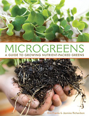 Microgreens (Pod): A Guide to Growing Nutrient-Packed Greens - Franks, Eric, and Richardson, Jasmine