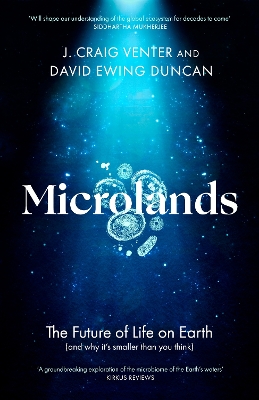 Microlands: The Future of Life on Earth (and Why It's Smaller Than You Think) - Venter, J. Craig, and Duncan, David Ewing, and Norrby, Erling (Foreword by)