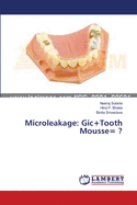 Microleakage: Gic+Tooth Mousse= ?