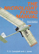 Microlight Flying Manual - Campbell, R. D., and Jones, J. (Revised by), and Jones/J