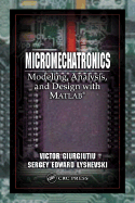 Micromechatronics: Modeling, Analysis, and Design with MATLAB