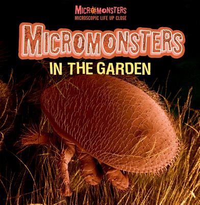 Micromonsters in the Garden - Crewe, Sabrina