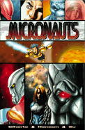 Micronauts Volume 1: Revolution