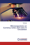 Microorganisms on Currency Notes and Coins in Circulation