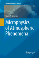 Microphysics of Atmospheric Phenomena