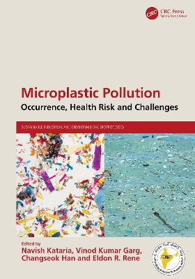 Microplastic Pollution: Occurrence, Health Risk and Challenges - Kataria, Navish (Editor), and Garg, Vinod Kumar (Editor), and Han, Changseok (Editor)