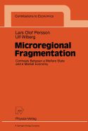 Microregional Fragmentation: Contrasts Between a Welfare State and a Market Economy