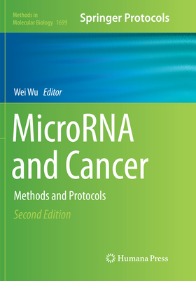 MicroRNA and Cancer: Methods and Protocols - Wu, Wei (Editor)