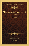 Microscopic Analysis of Metals (1904)